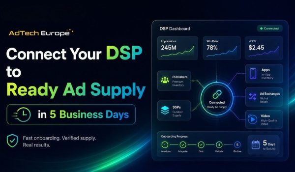 How to Connect Your DSP to Ready Ad Supply in 5 Business Days