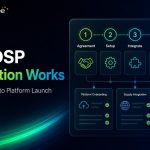 How DSP Acquisition Works: From Agreement to Platform Launch