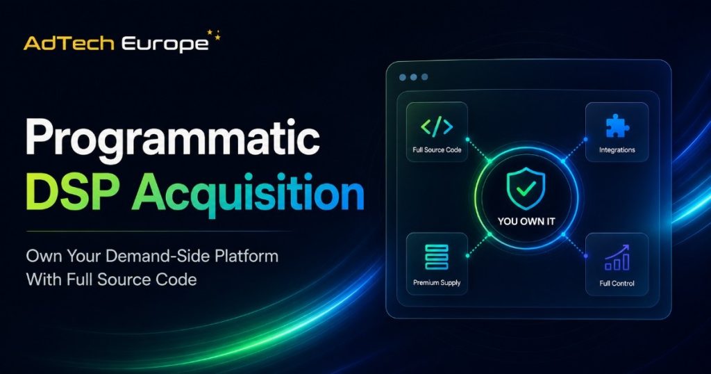 Programmatic DSP Acquisition: Own Your Demand-Side Platform With Full Source Code