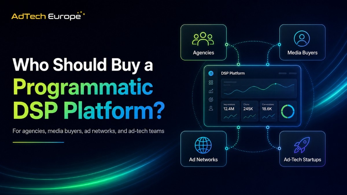 AdTech Europe blog hero showing who should buy a Programmatic DSP Platform, with agency, media buyer, ad network, and startup cards around a DSP dashboard.
