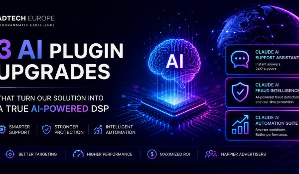 3 AI Plugin Upgrades That Turn AdTech Europe Into a Truly AI-Powered DSP