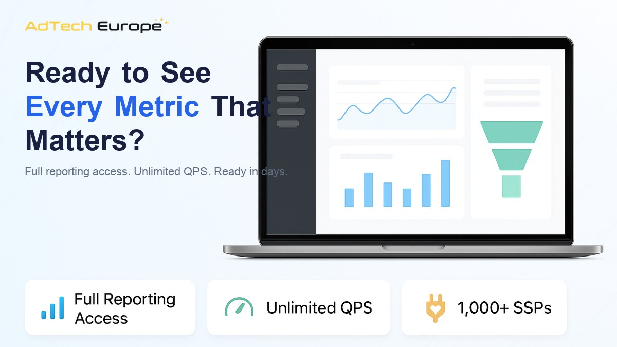 AdTech Europe DSP reporting dashboard call to action with full reporting access and unlimited QPS