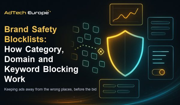 Brand safety blocklist feature image showing a DSP dashboard with a shield filtering unsafe ad placements.