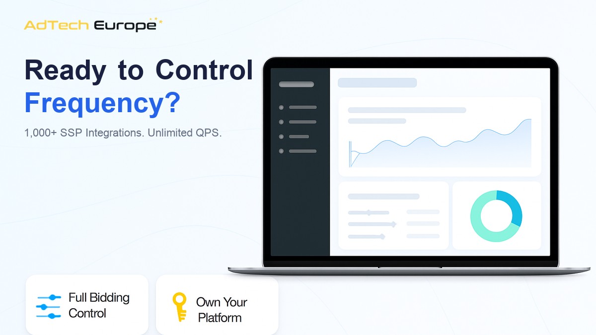 AdTech Europe dashboard image promoting an owned DSP with full frequency capping control, 1,000+ SSP integrations and unlimited QPS.